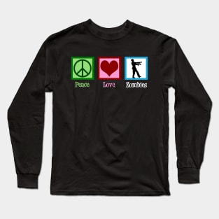 Peace Love Zombies Long Sleeve T-Shirt